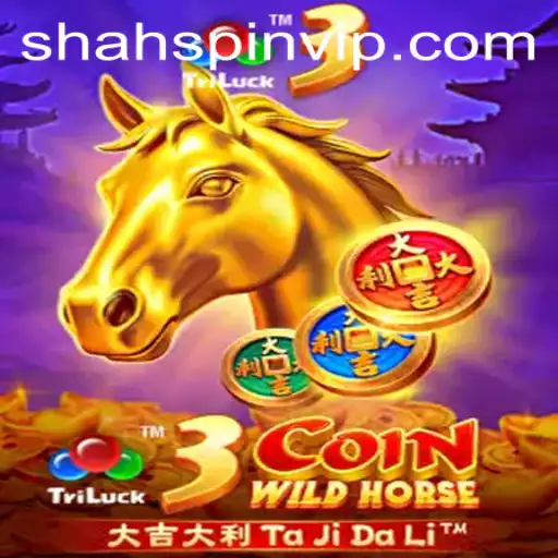 Exploring the Thrills of 3CoinWildHorse: A Comprehensive Guide to ShahSpin
