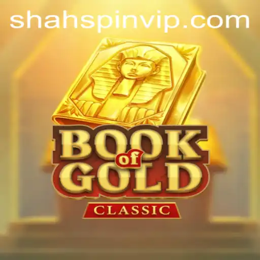 Exploring the Enchanting World of BookOfGoldClassic: A Journey with ShahSpin